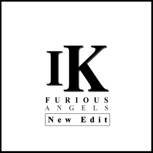 Furious Angels (New Edit)