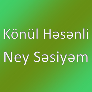 Ney Səsiyəm