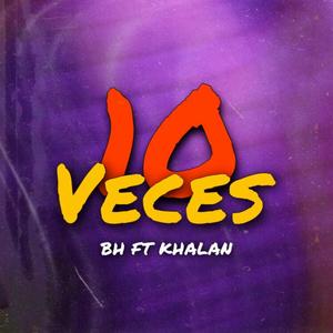 10 Veces (feat. Khalan)