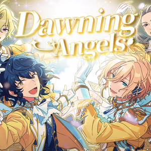 Dawning Angels【偶像梦幻祭中填翻唱】