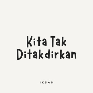 Kita Tak Ditakdirkan
