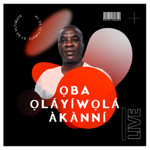 Ọba Ọláyíwọlá Àkànní Pt. 11 (Live)