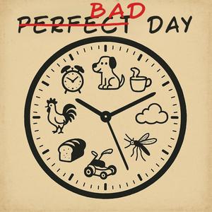 Bad day