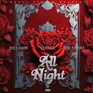 All Night (feat. Mili Raps, Chinee & Val Smoke)