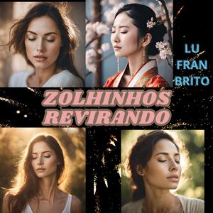 ZOLHINHOS REVIRANDO