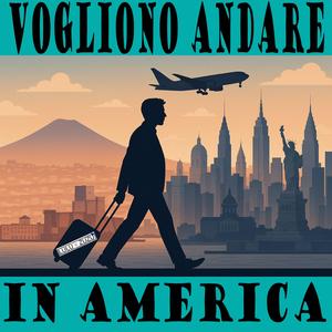 Vogliono andare in America