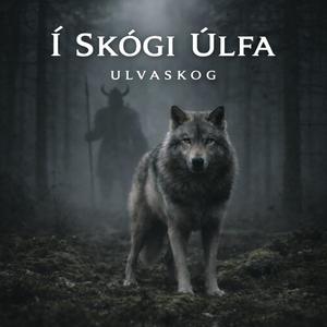 Í Skógi Úlfa