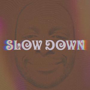 Slow Down (Acapella)