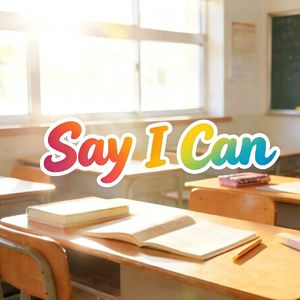 Say I Can