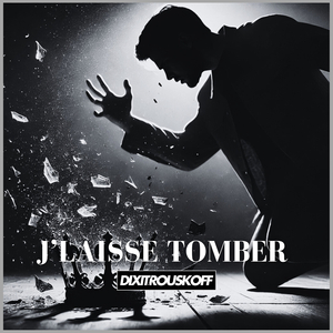 J’laisse Tomber