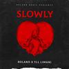 Roland - Slowly (feat. Yll Limani)