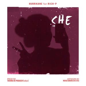 SHE (feat. Hurrikane & Rich.p)