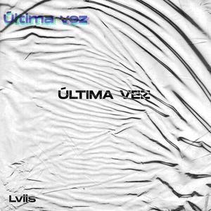 Última Vez