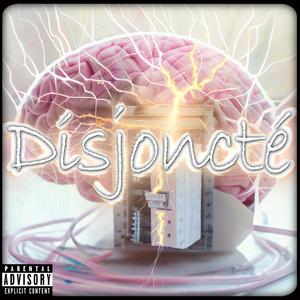 Disjoncté (feat. Ignoxscump)
