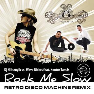Rock Me Slow (feat. Wave Rider & Tom Kontor) (Retro Disco Machine Remix Retro Disco Machine Remix)