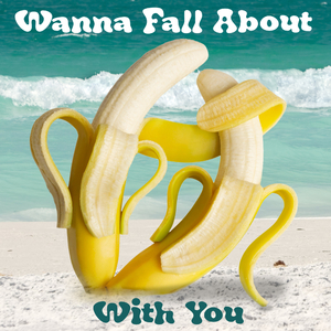 Wanna Fall About With You
