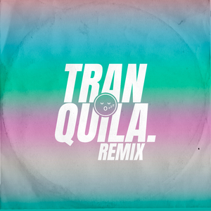 Tranquila (Remix)