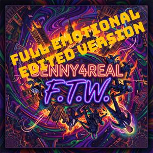 F.T.W. (Full Emotional Edited Version)