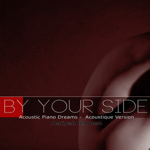 By Your Side (Acoustique Piano - Acoustic Version)