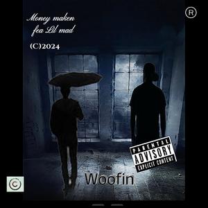 Woofin (feat. Money makin)