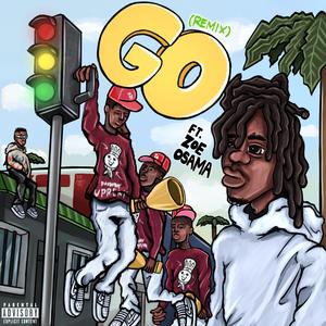 Go (feat. Killa Cam & Zoe Osama) (Remix)