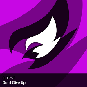 Don't Give Up (Original Mix)