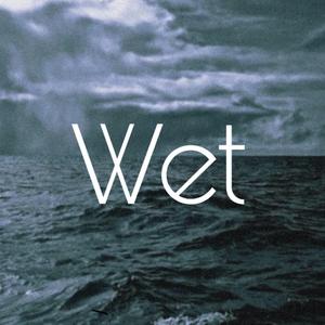 Wet
