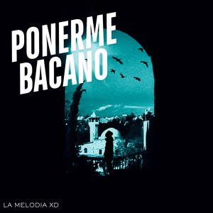 Ponerme Bacano