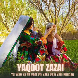 Yu Wazi Za Na yam Chi Zara Dasi Sam Khugag