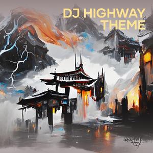 Dj Highway Theme