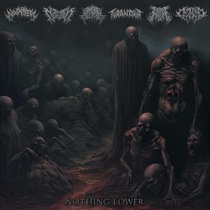 NOTHING LOWER (feat. Slaughter The False Prophet, Pura Malum, Memento Mori US, Nick Wilson & Atlantis)