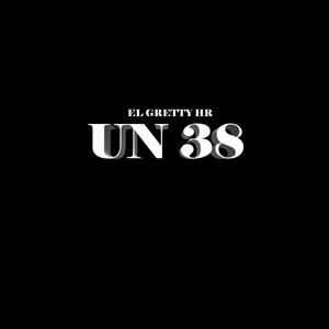 UN 38 (feat. el gretty HR)