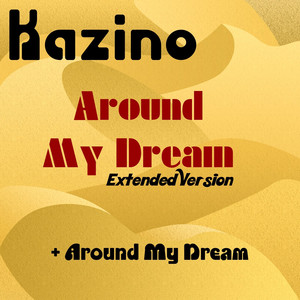 Around My Dream (Extended Version)