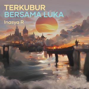 Terkubur Bersama Luka