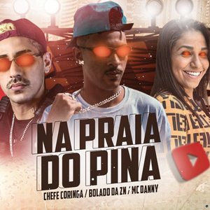 Praia do Pina (feat. Bolado da ZN & Mc Danny)