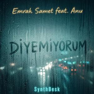 Diyemiyorum (feat. ANU)