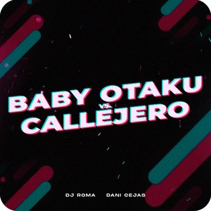 Baby Otaku vs Callejero (Remix)