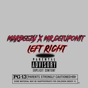 Left Right (feat. Mr.getuponit)