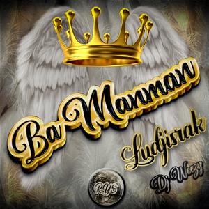 BA MAMAN (feat. LUDJISRAK)