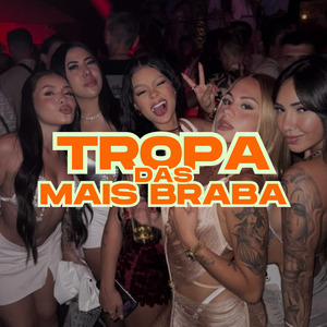 Tropa das Mais Braba