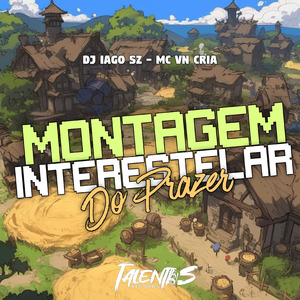 MONTAGEM INTERESTELAR DO PRAZER