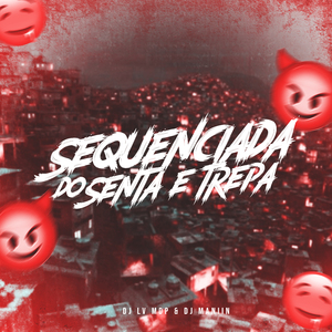 Sequencia do Senta e Trepa