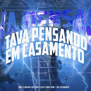 Tava Pensando em Casamento