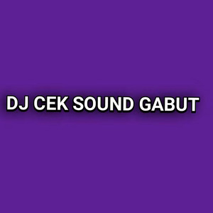 Dj Cek Sound Gabut