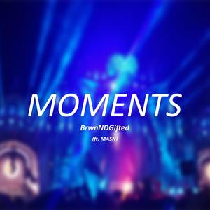 Moments (feat. Masn)