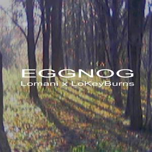 EGGNOG (feat. Lomani)