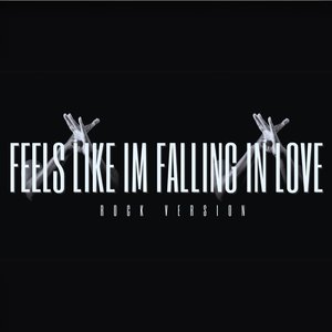Feels Like Im Falling in Love