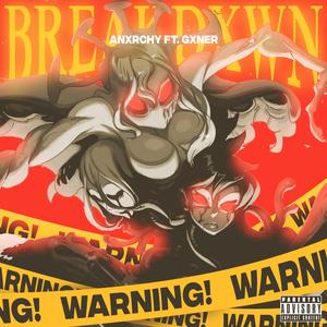BREAKDXWN (feat. Gxner.)