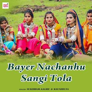 Bayer Nachanhu Sangi Tola
