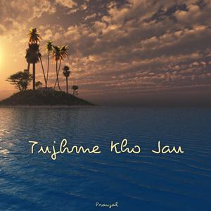 Tujhme Kho Jau